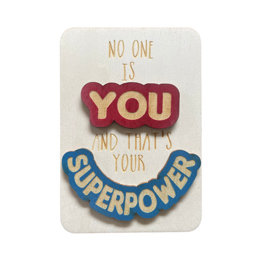 No One Is You And That’s Your Superpower
