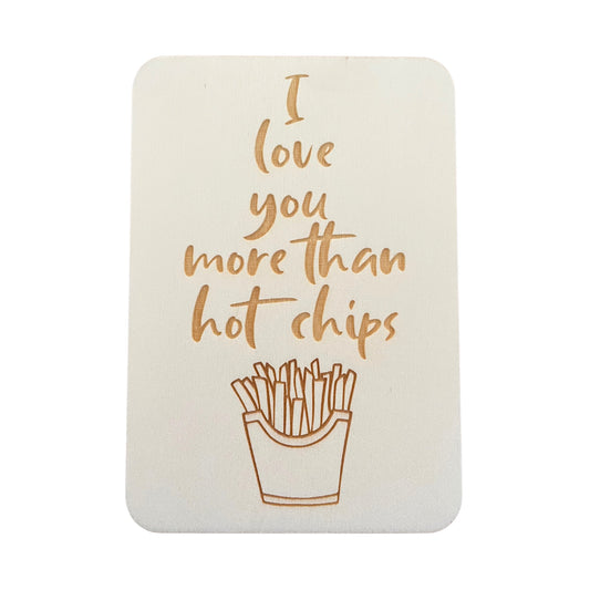 I Love You More Than Hot Chips